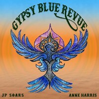 JP Soars & Anne Harris, Gypsy Blue Revue