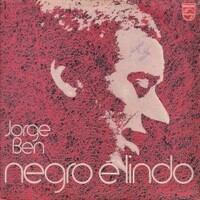 Jorge Ben, Negro e lindo