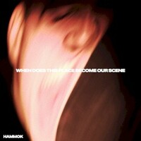 Hammok, When Does This Place Become Our Scene