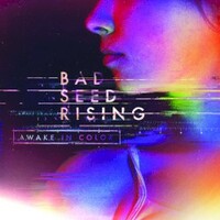 Bad Seed Rising, Awake in Color