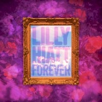 Lilly Hiatt, Forever