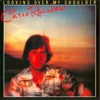 Chris Rainbow, Looking Over My Shoulder