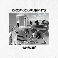 Dropkick Murphys & Haywire, New England Forever