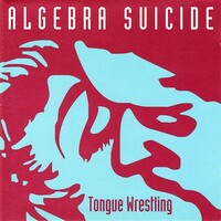 Algebra Suicide, Tongue Wrestling