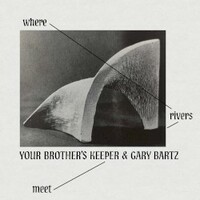 Your Brother's Keeper & Gary Bartz, Where Rivers Meet