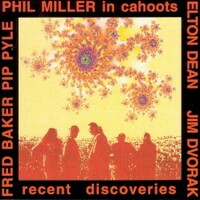 Phil Miller / In Cahoots, Recent Discoveries