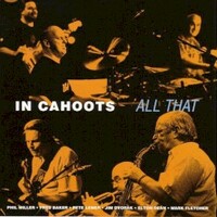 Phil Miller / In Cahoots, All That