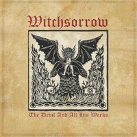 Witchsorrow, The Devil And All His Works