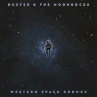 Dexter and The Moonrocks, Western Space Grunge