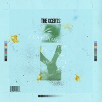 The Xcerts, Learning How To Live And Let Go