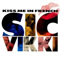 Sic Vikki, Kiss Me In French