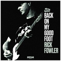 Rick Fowler, Back On My Good Foot