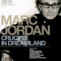 Marc Jordan, Crucifix In Dreamland