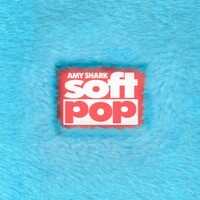 Amy Shark, Soft Pop