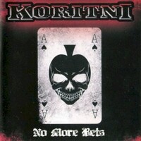 Koritni, No More Bets