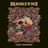 Koritni, Long Overdue