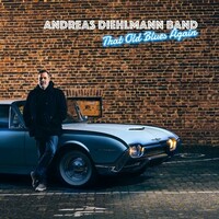 Andreas Diehlmann Band, That Old Blues Again