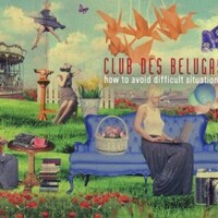 Club des Belugas, How to Avoid Difficult Situations
