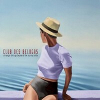 Club des Belugas, Strange Things Beyond the Sunny Side