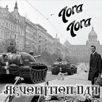 Tora Tora, Revolution Day
