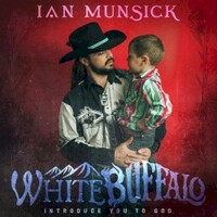 Ian Munsick, White Buffalo