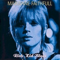 Marianne Faithfull, Rich Kid Blues