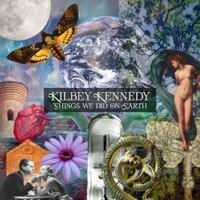Kilbey Kennedy, Things We Did On Earth