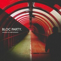 Bloc Party, Anatomy Of A Brief Romance