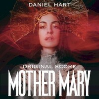 Daniel Hart, Mother Mary (Original Score)