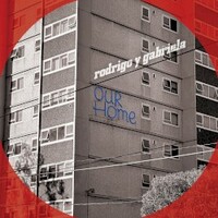 Rodrigo y Gabriela, OurHome