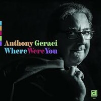 Anthony Geraci, Where Were You