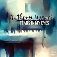 Anthony Geraci, Tears In My Eyes