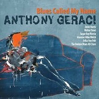 Anthony Geraci, Blues Called My Name