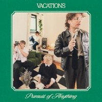 Vacations, Pursuit Of Anything