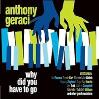 Anthony Geraci, Why Did You Have To Go