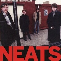 The Neats, 1981-84 The Ace of Hearts Years