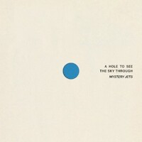 Mystery Jets, A Hole To See The Sky Through