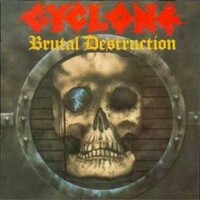 Cyclone, Brutal Destruction