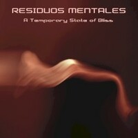 Residuos Mentales, A Temporary State of Bliss