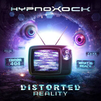 Hypnoxock, Distorted Reality