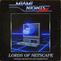 Miami Nights 1984, Lords Of Netscape