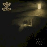Mother of Graves, The Light That Keeps Us