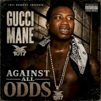 Gucci Mane, Against All Odds