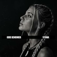 VYRMA, GODS REMEMBER