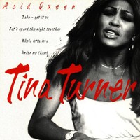 Tina Turner, Acid Queen