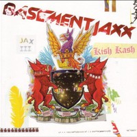 Basement Jaxx, Kish Kash