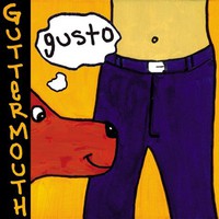 Guttermouth, Gusto