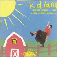 k.d. lang, A Truly Western Experience (With The Reclines)