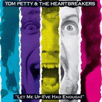 Tom Petty and The Heartbreakers, Let Me Up (I've Had Enough)