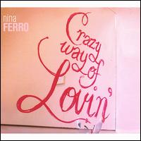 Nina Ferro, Crazy Way of Lovin'